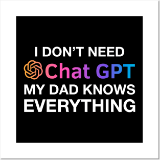 Dad Chat GPT Ai Fathers Day Design, Funny Computer Robotics System Information Gifts Posters and Art